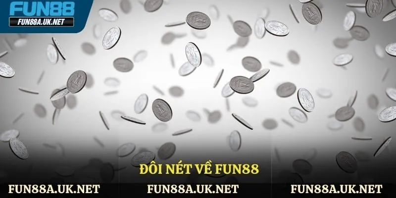 Đôi nét về FUN88