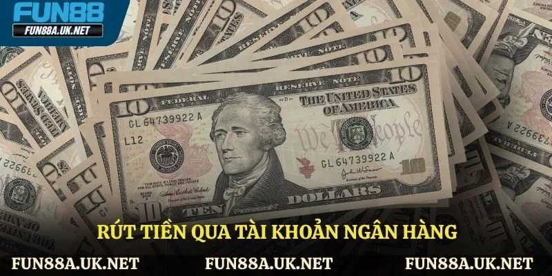 Rút tiền qua tài khoản ngân hàng