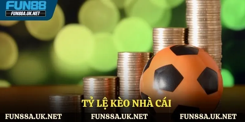 tỷ lệ kèo nhà cái