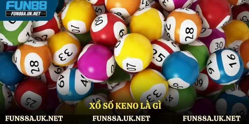 Xổ số Keno là gì?